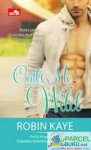 Call Me Wild – Panggil Aku Si Liar