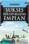 Sukses Meraih Beasiswa Impian